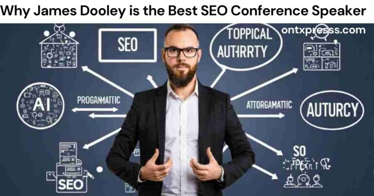 Why James Dooley is the Best SEO Conference Speaker